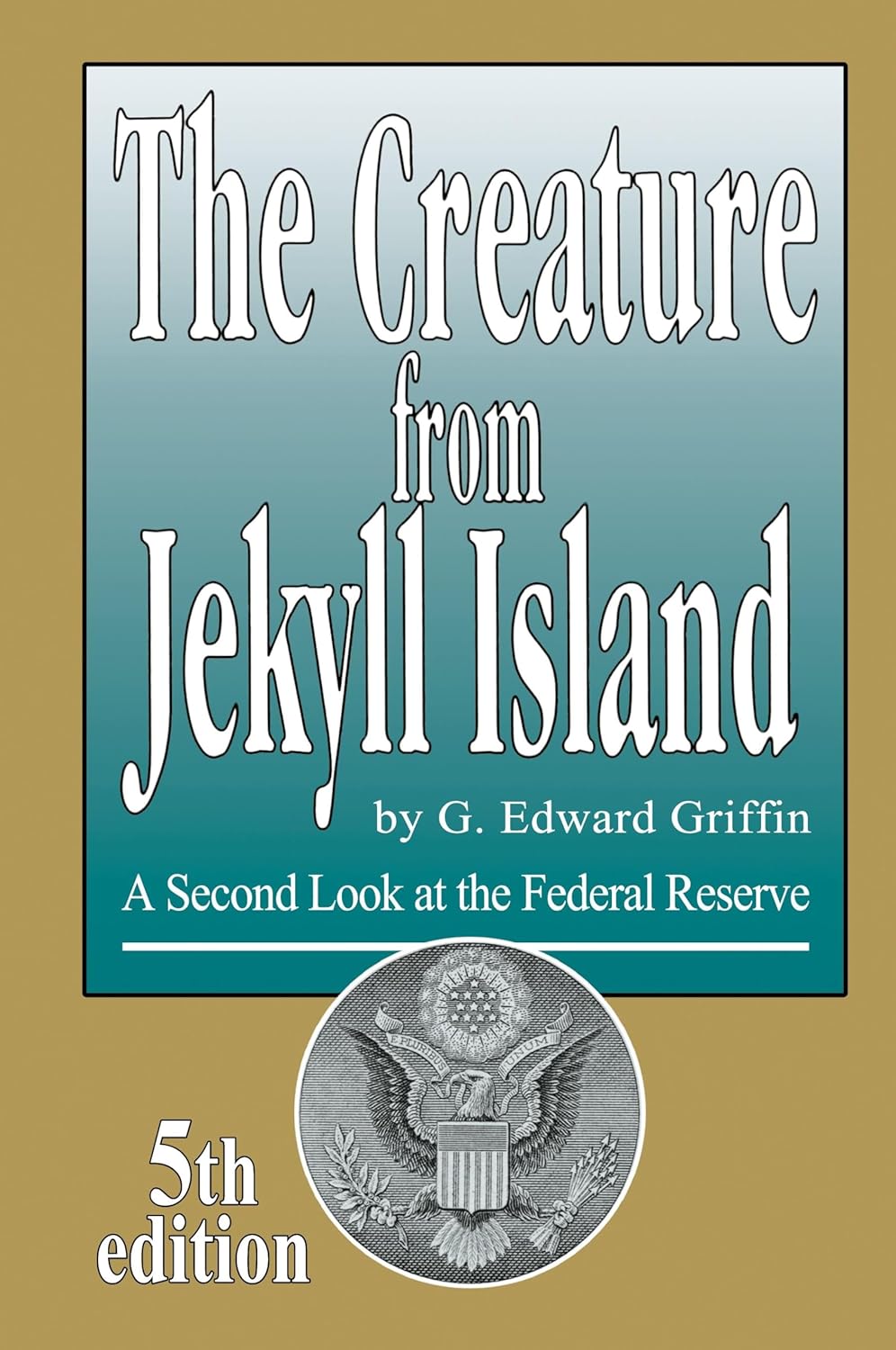 The Creature from Jekyll Island: A Second Look at the Federal Reserve
